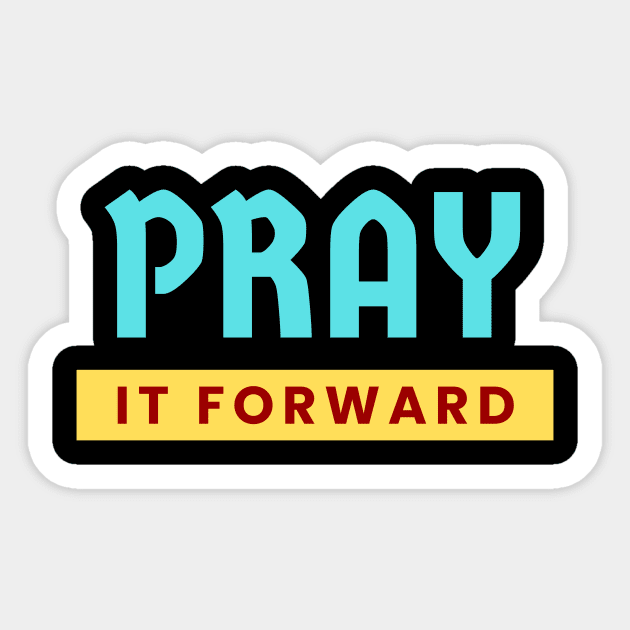 Pray it Forward | Christian Typography Sticker by All Things Gospel